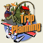 Fly-In Fishing Trip Planning